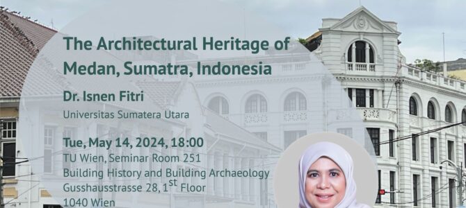 Lecture: The Architectural Heritage of Medan, Sumatra, Indonesia